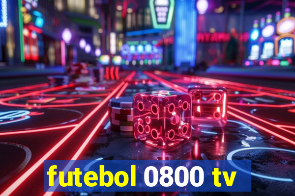 futebol 0800 tv